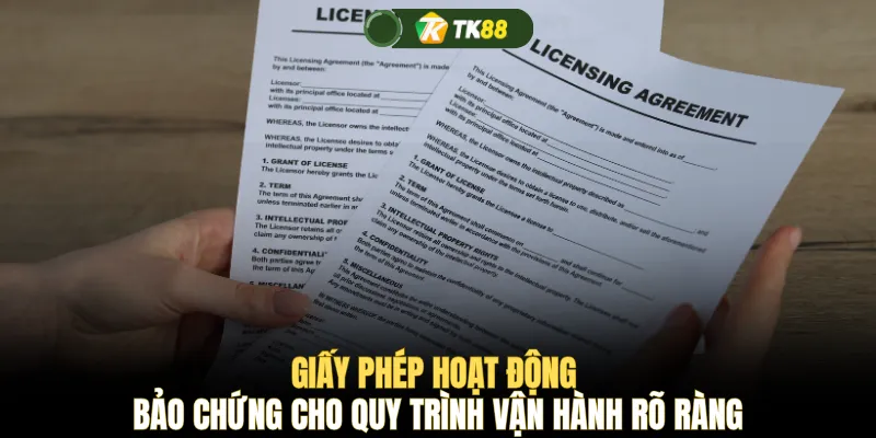 Giấy phép hoạt động bảo chứng cho quy trình vận hành rõ ràng